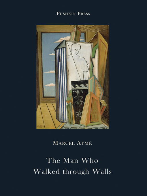 Title details for The Man Who Walked through Walls by Marcel Ayme - Available